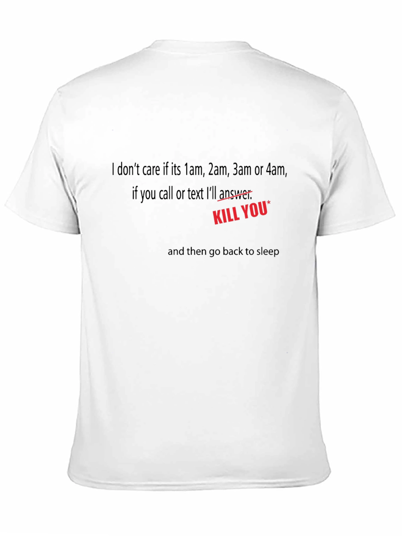 Humorous Black T-Shirt: Kill You Text