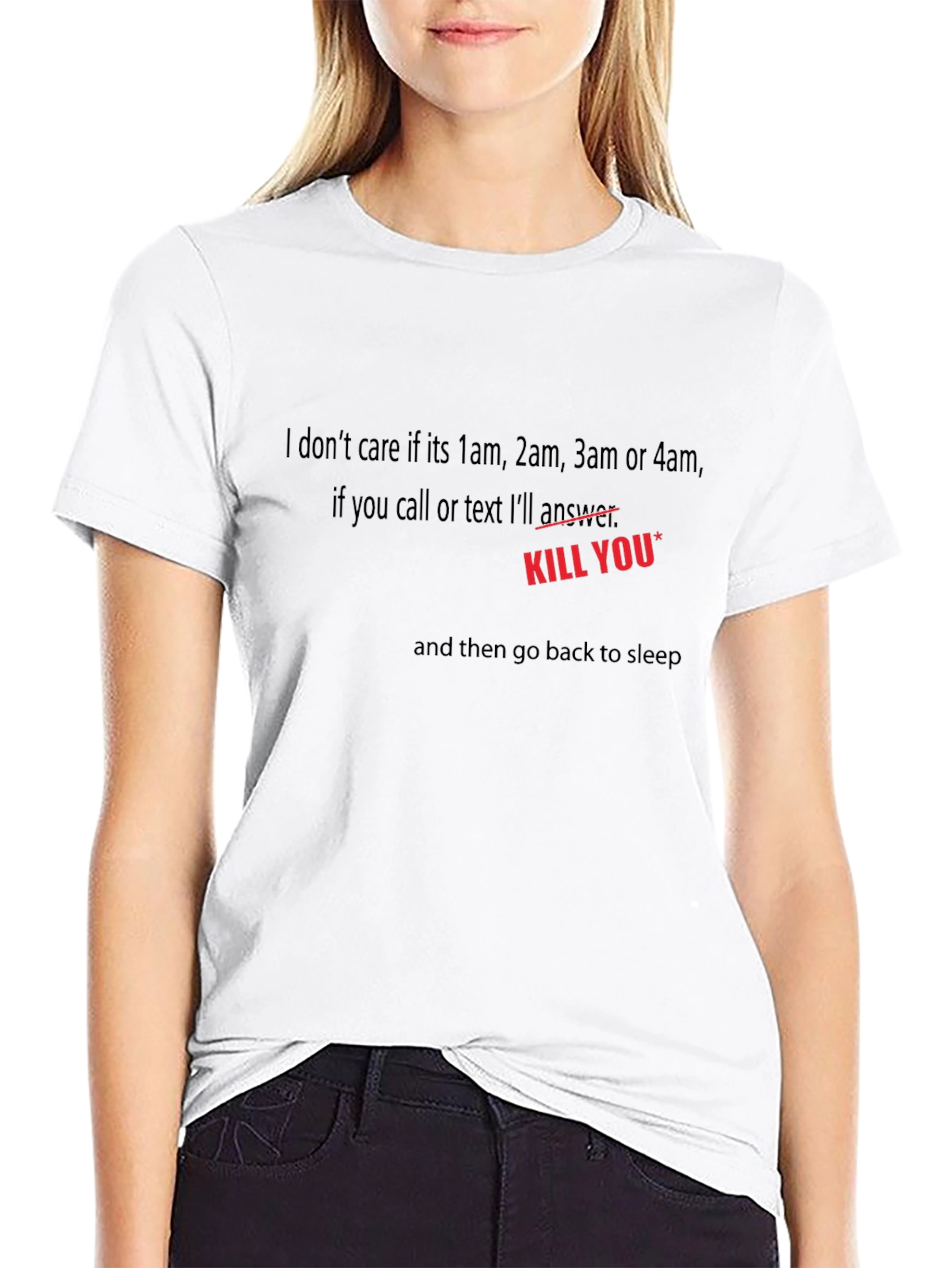 Humorous Black T-Shirt: Kill You Text