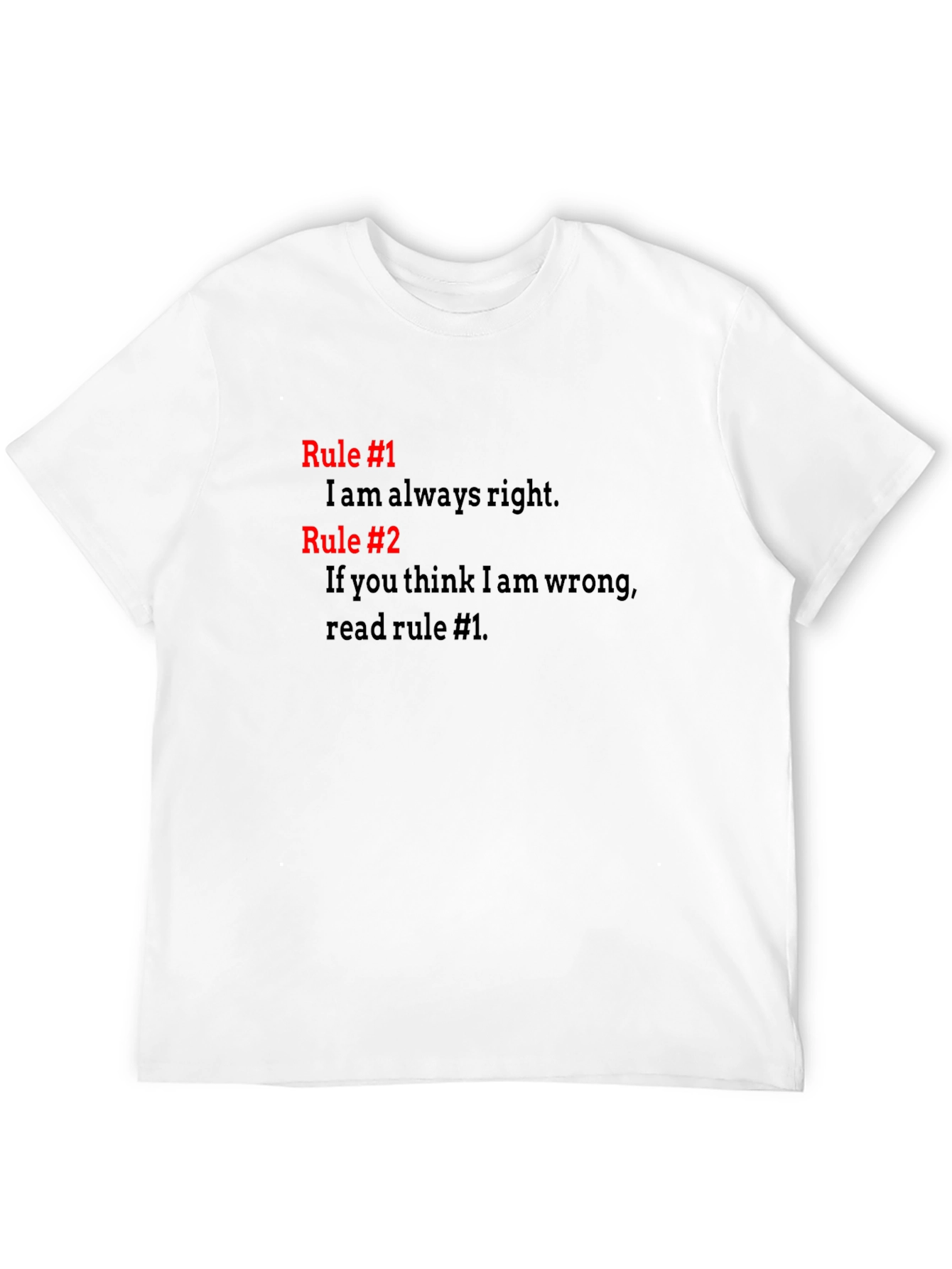 Always Right T-Shirt - Funny Rules Tee