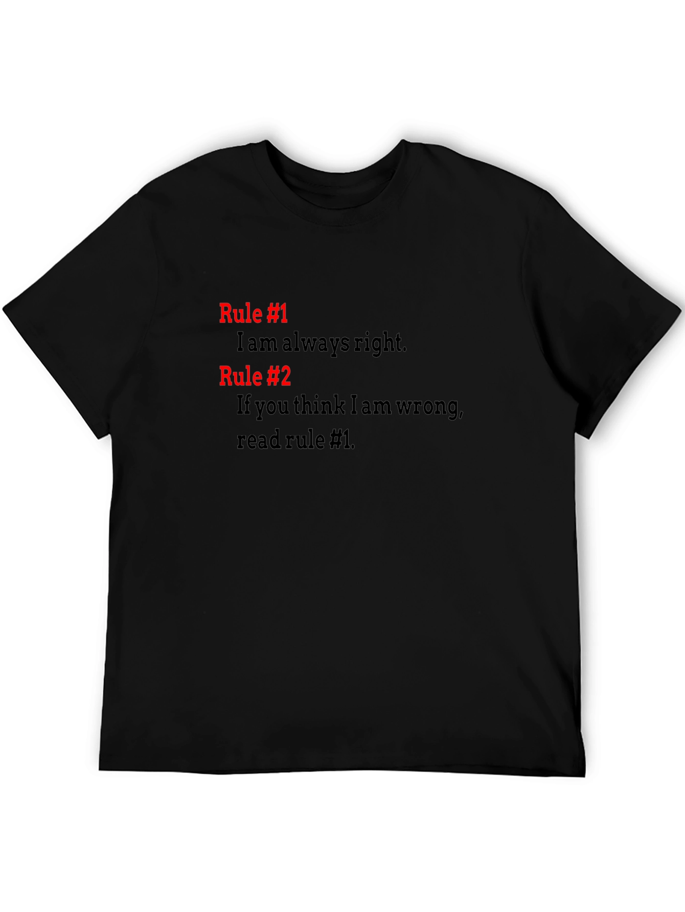Always Right T-Shirt - Funny Rules Tee
