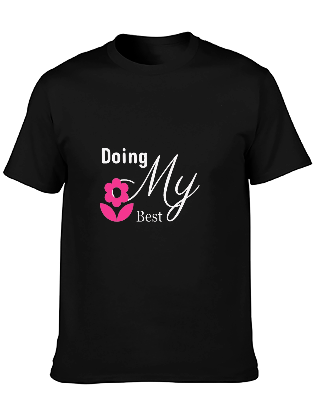 Doing My Best Black T-Shirt