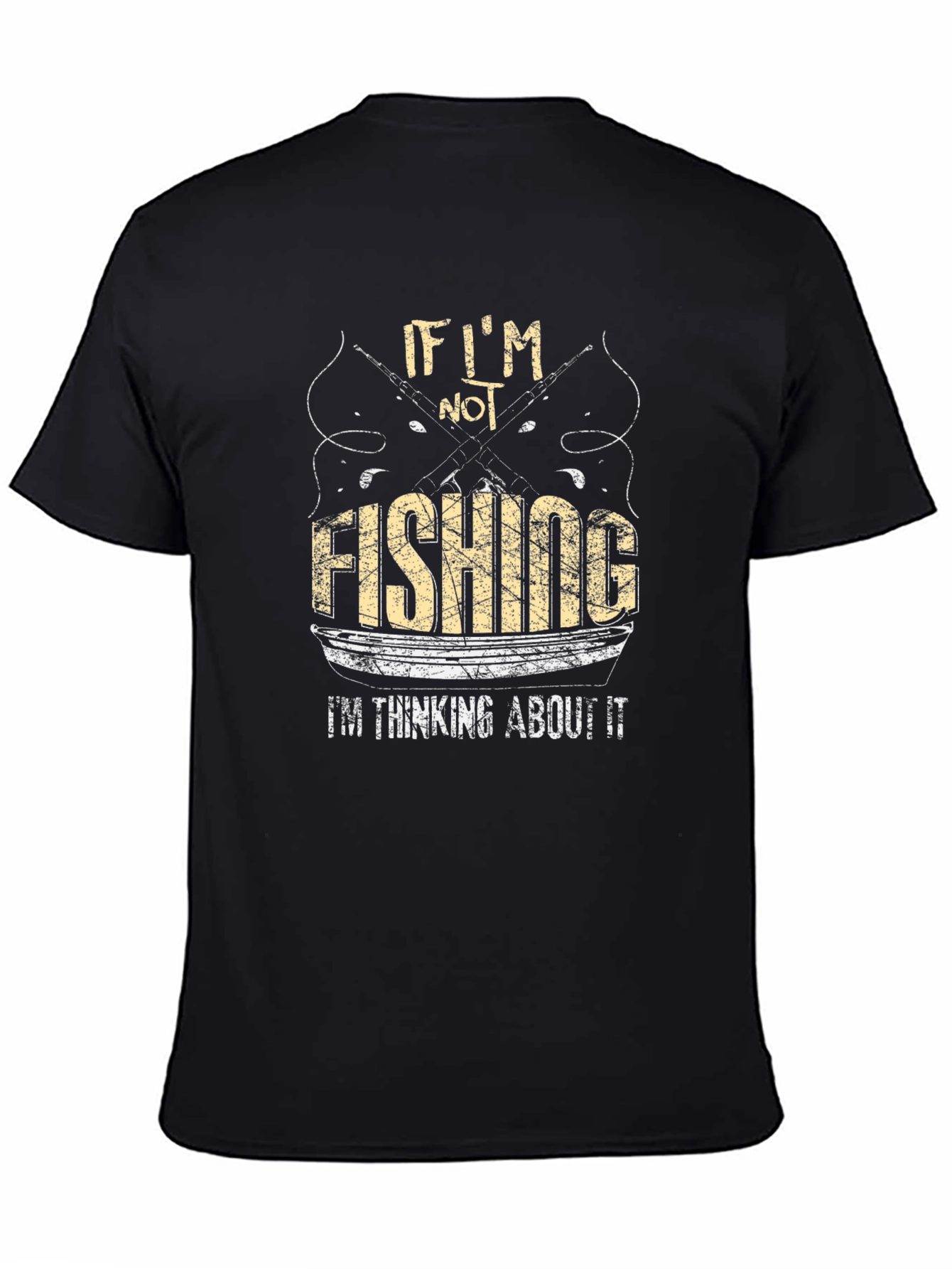 Fishing T-Shirt: If Im Not Fishing