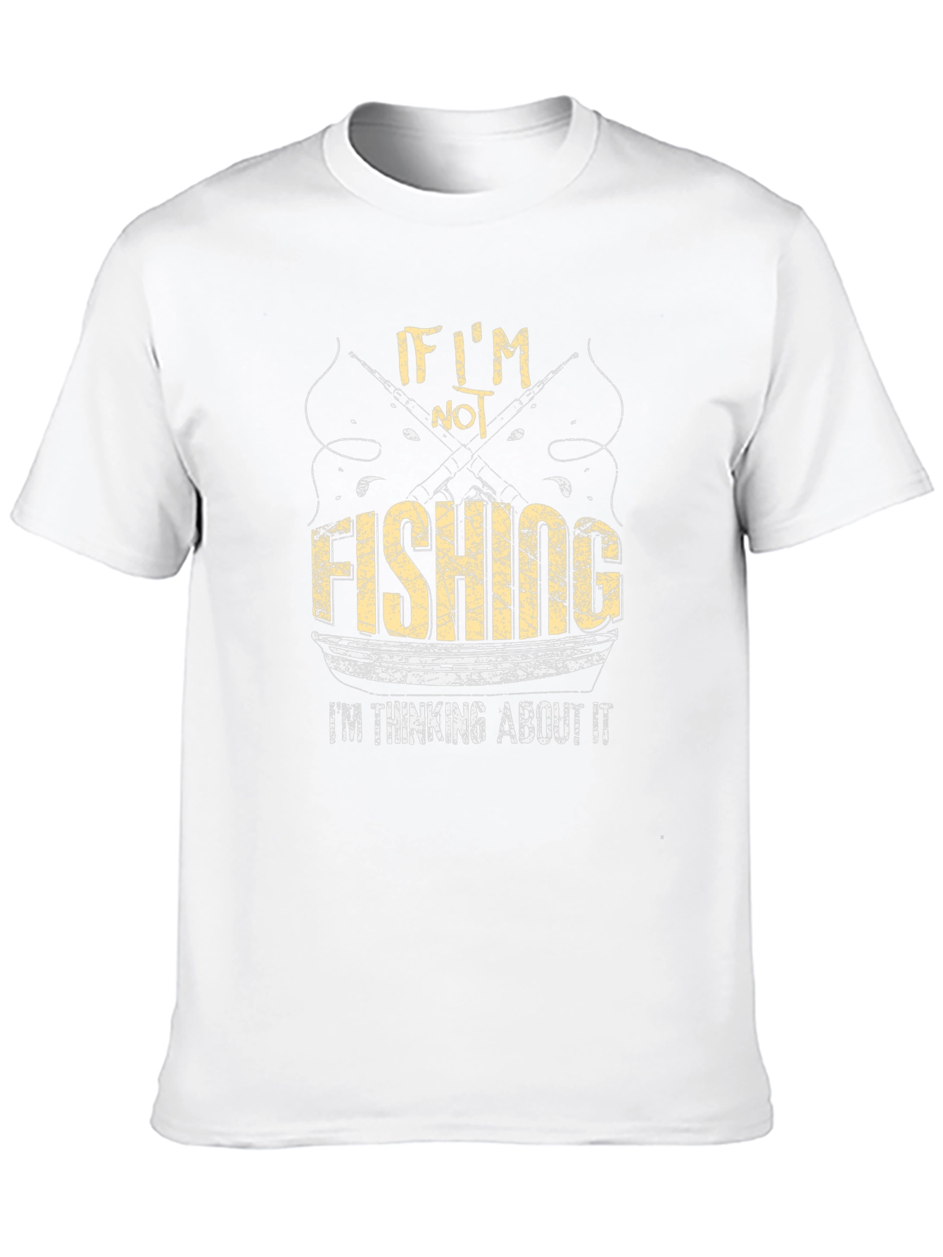 Fishing T-Shirt: If Im Not Fishing