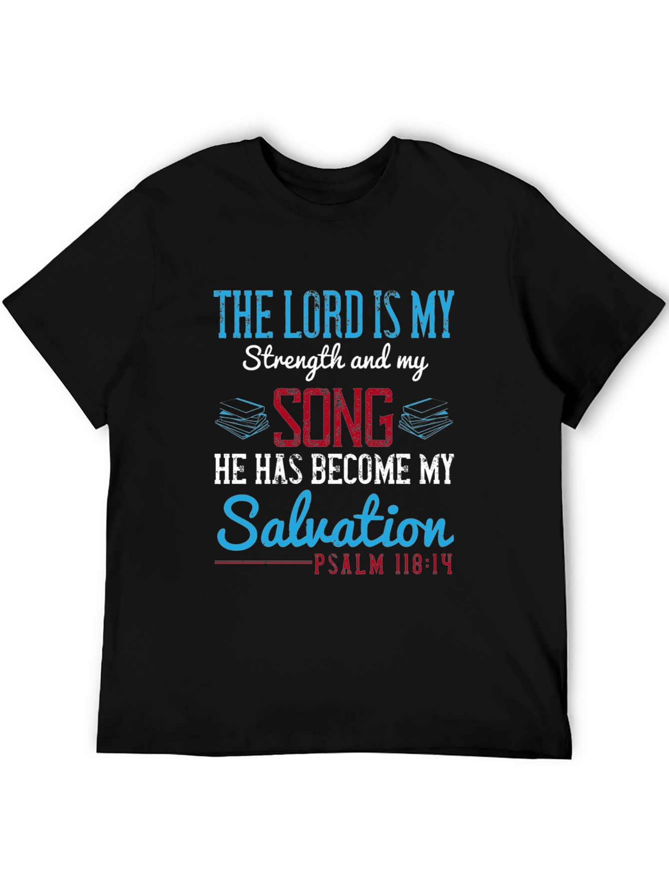The Lord is My Strength Christian T-Shirt