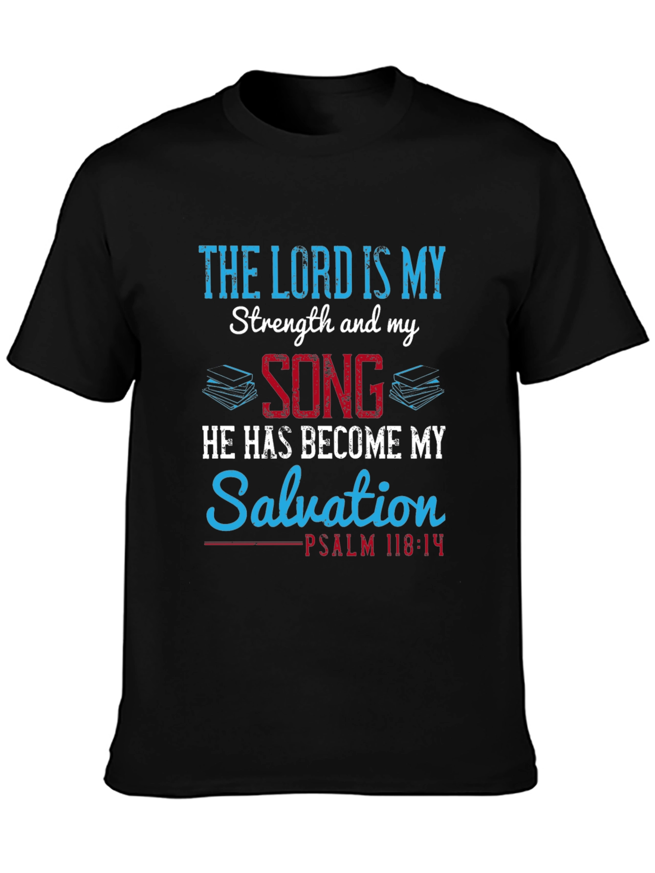 The Lord is My Strength Christian T-Shirt