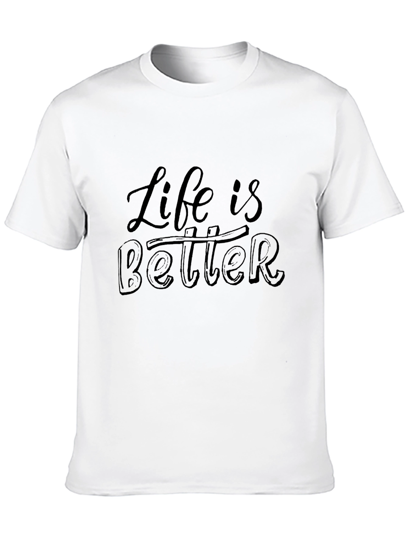 Life is Better Graphic Tee - Stylish Black T-Shirt