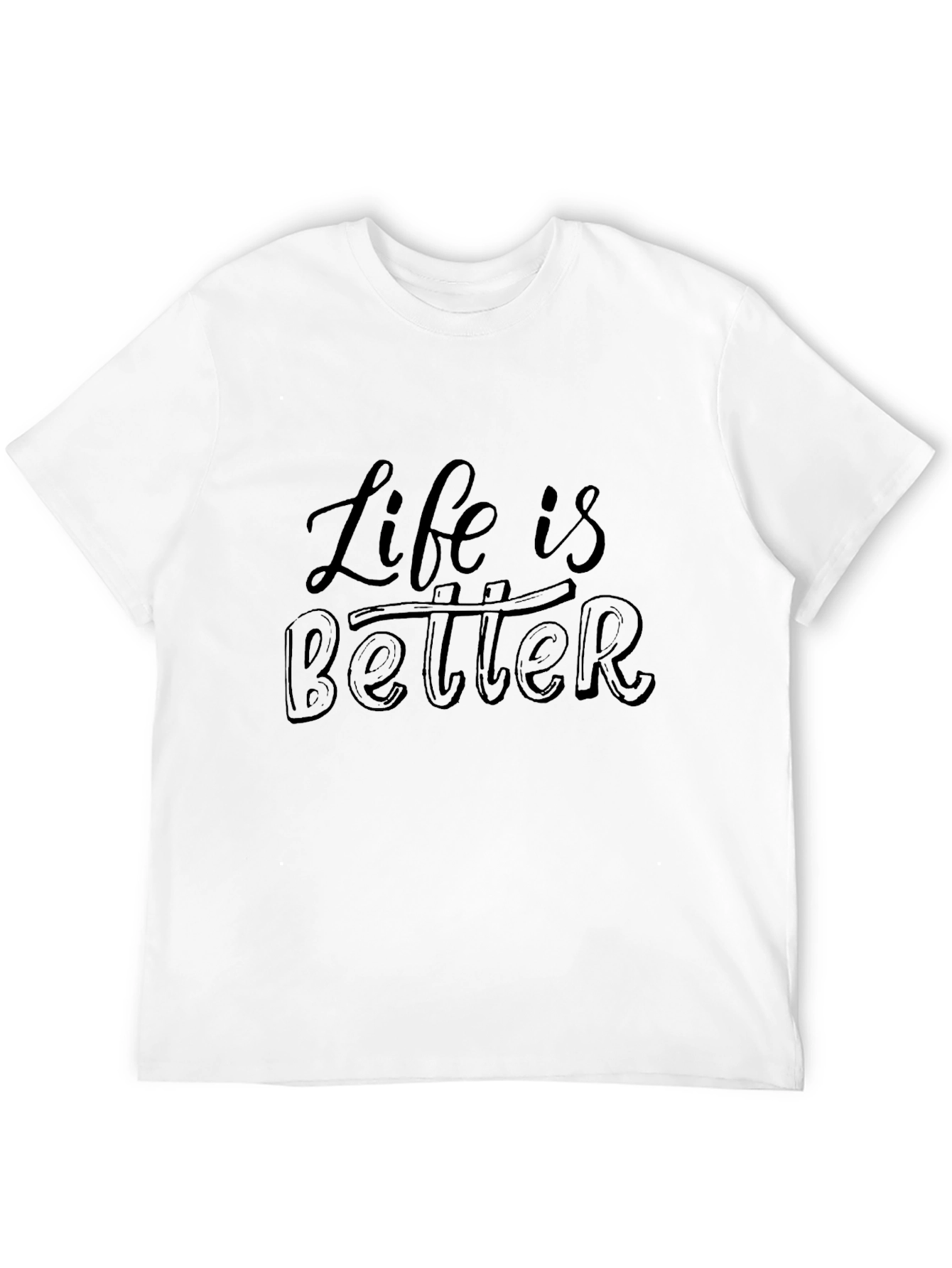 Life is Better Graphic Tee - Stylish Black T-Shirt