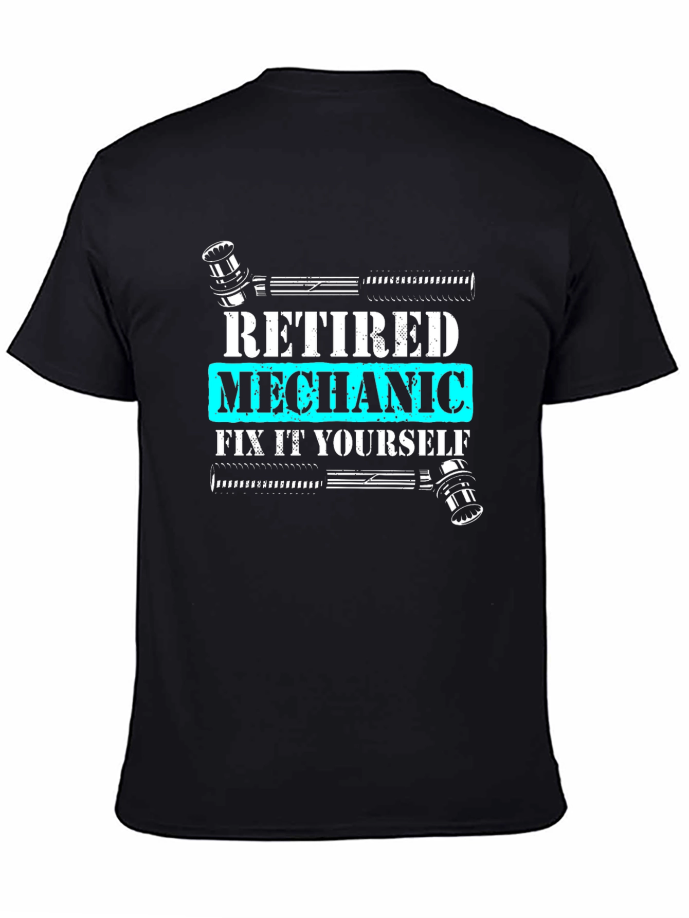 Retired Mechanic T-Shirt - Fix It Yourself