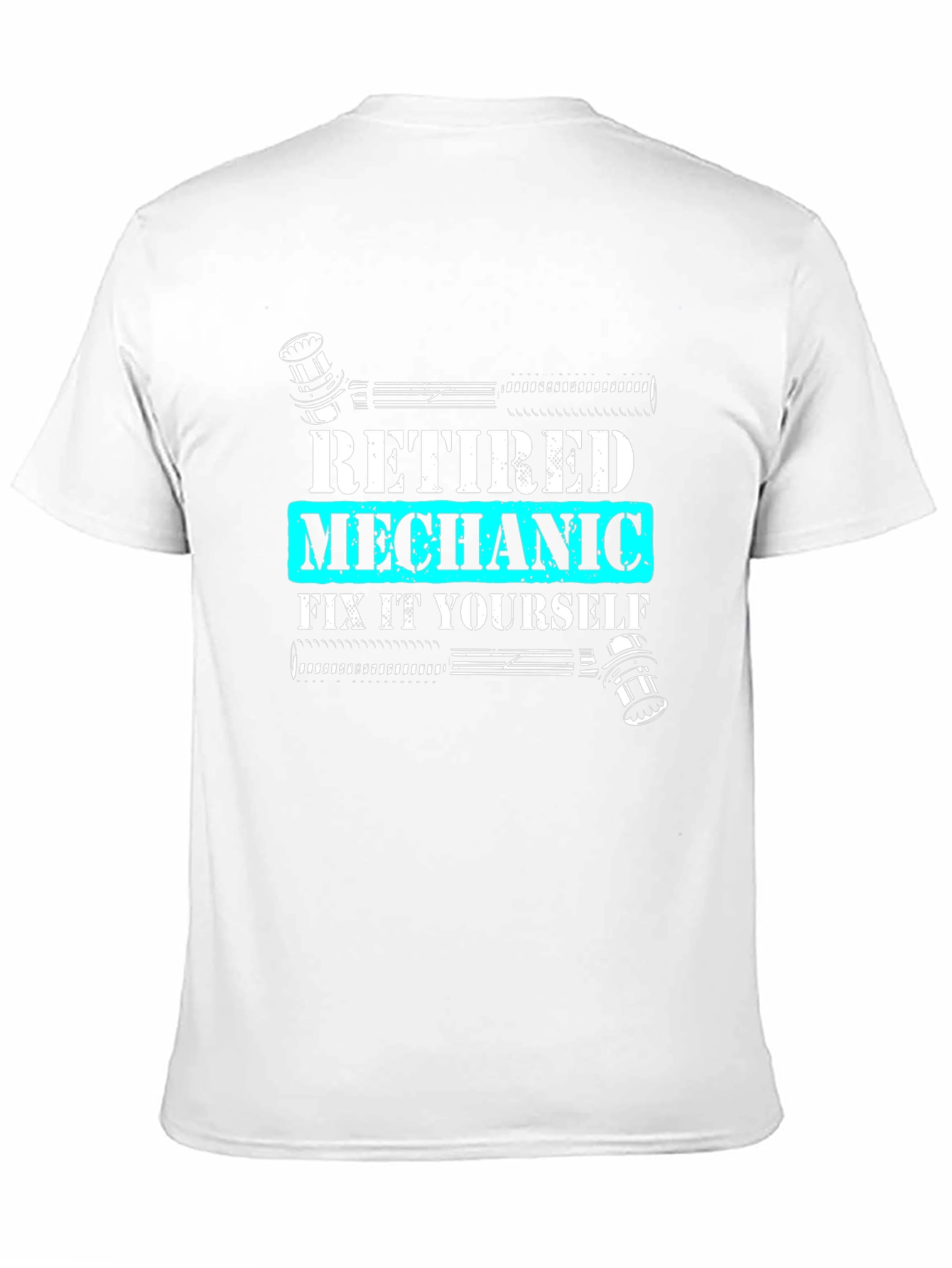 Retired Mechanic T-Shirt - Fix It Yourself