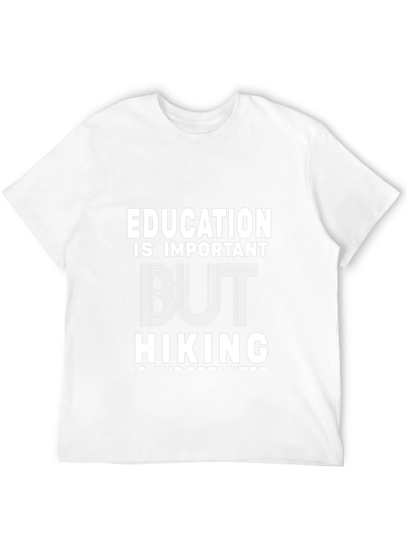 Education Important But Hiking T-Shirt