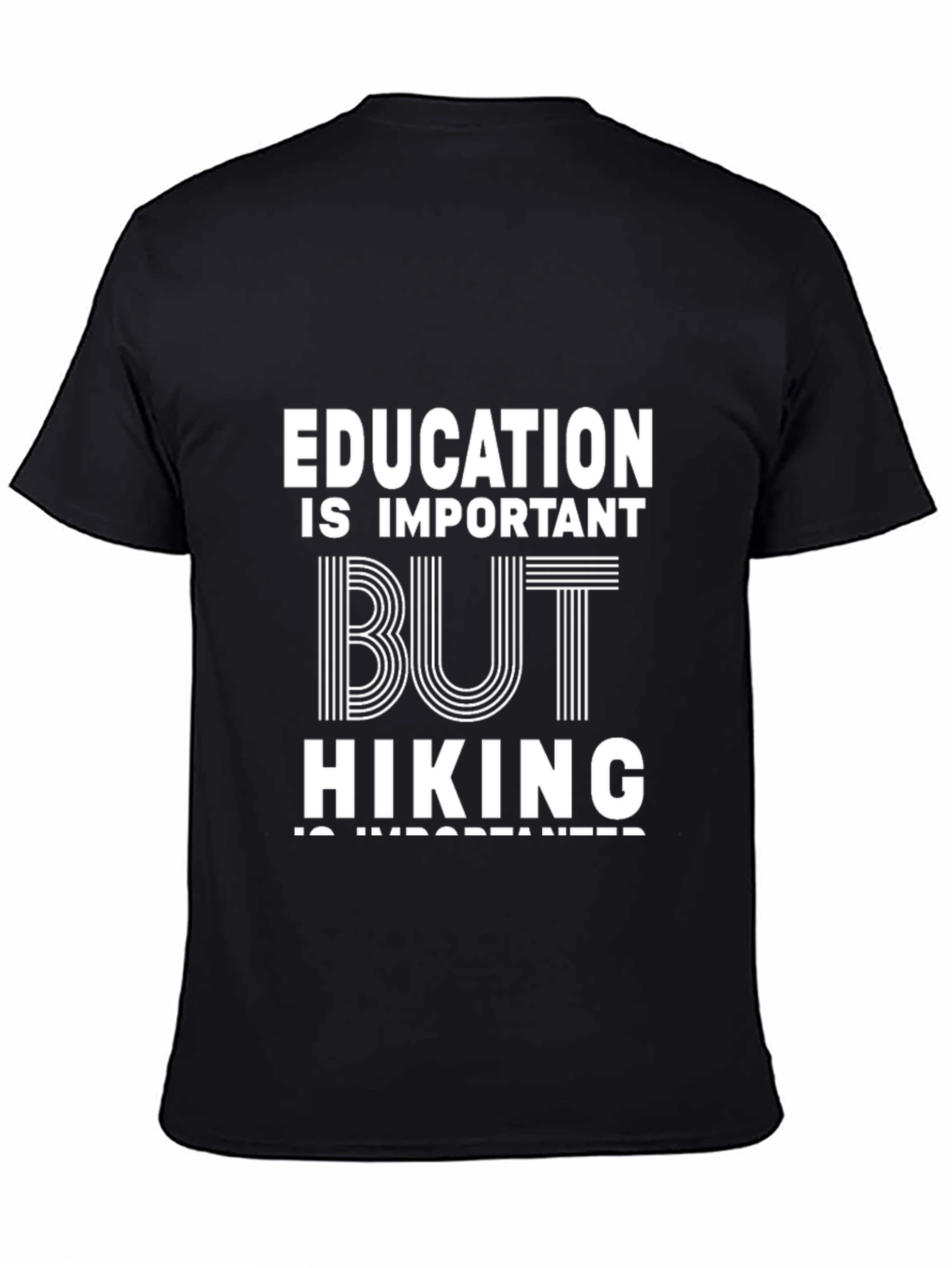 Education Important But Hiking T-Shirt