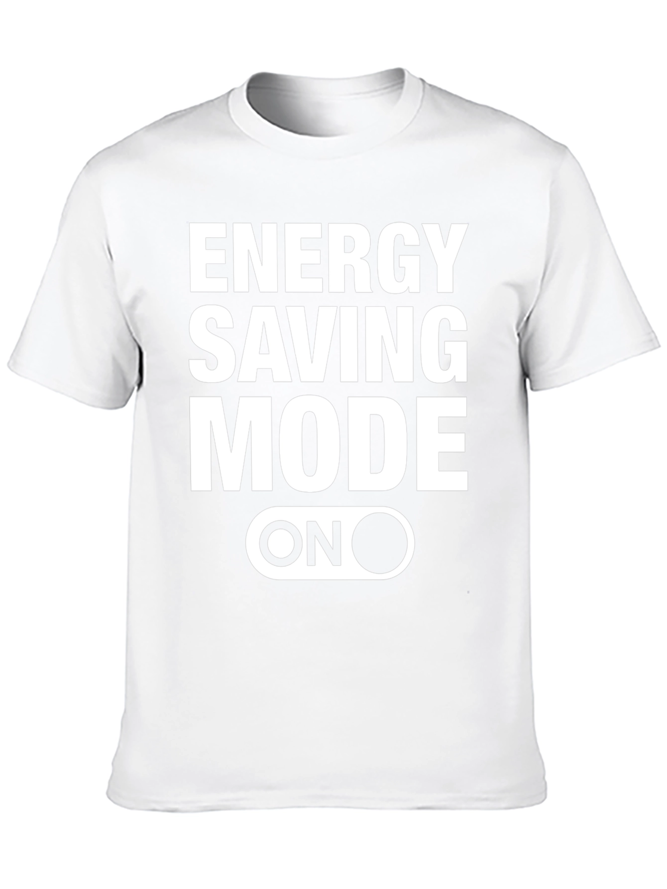 Energy Saving Mode On Graphic Tee