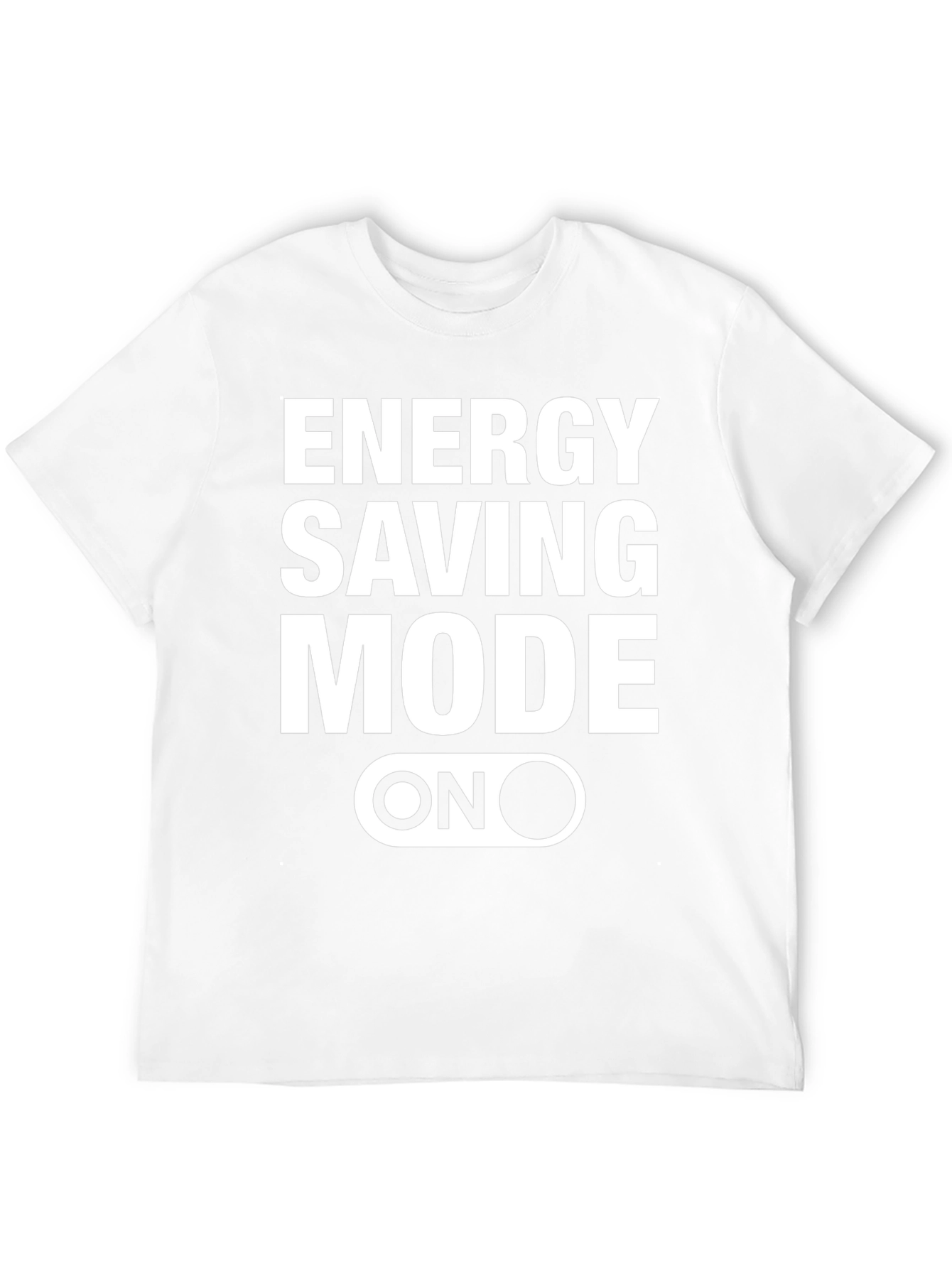 Energy Saving Mode On Graphic Tee