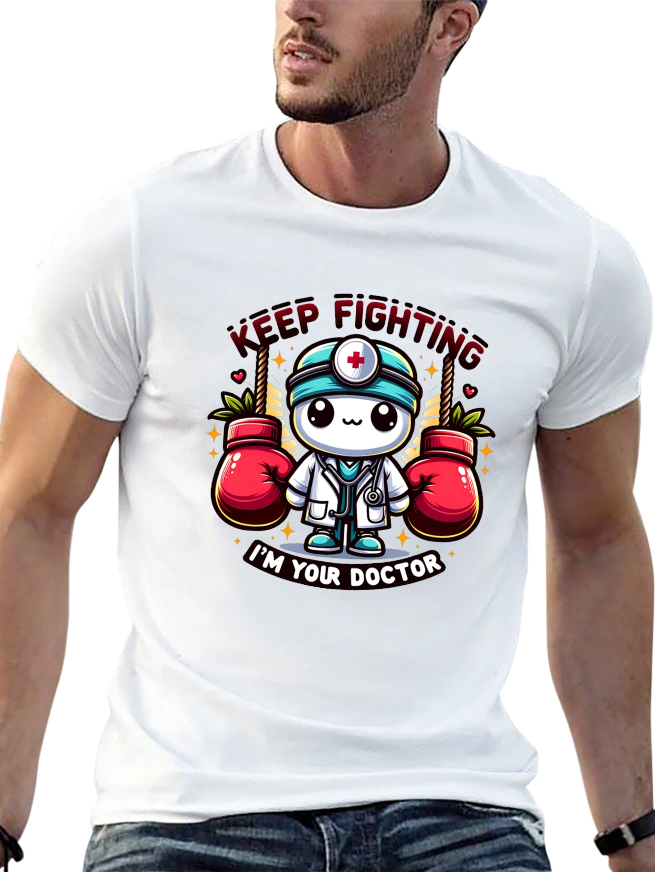 Keep Fighting Im Your Doctor Graphic T-Shirt