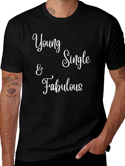 Young Single & Fabulous Graphic Tee - Trendy Slogan T-Shirt