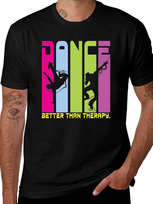 Dance Better Than Therapy T-Shirt