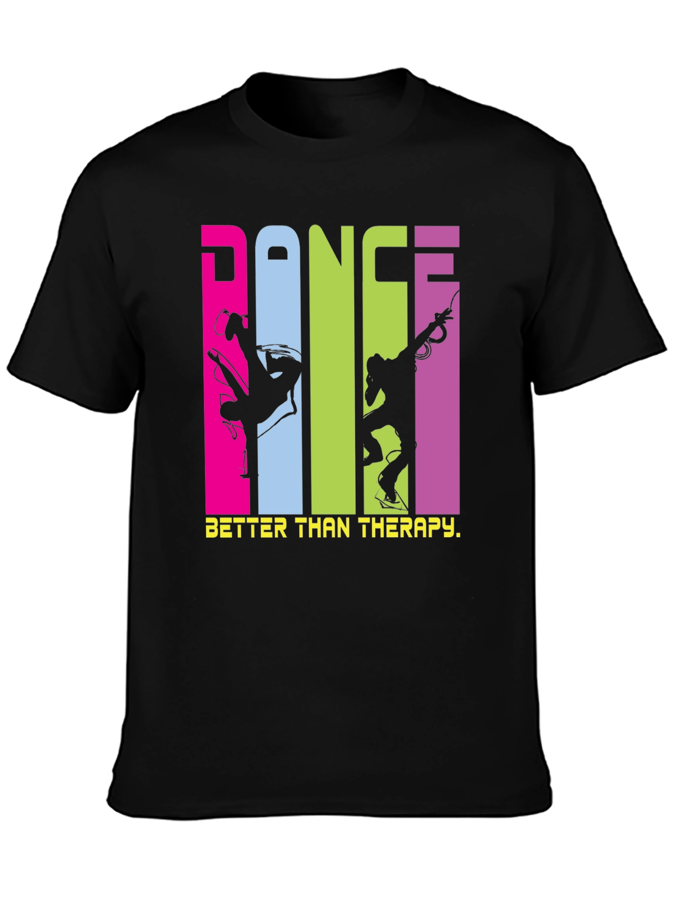 Dance Better Than Therapy T-Shirt