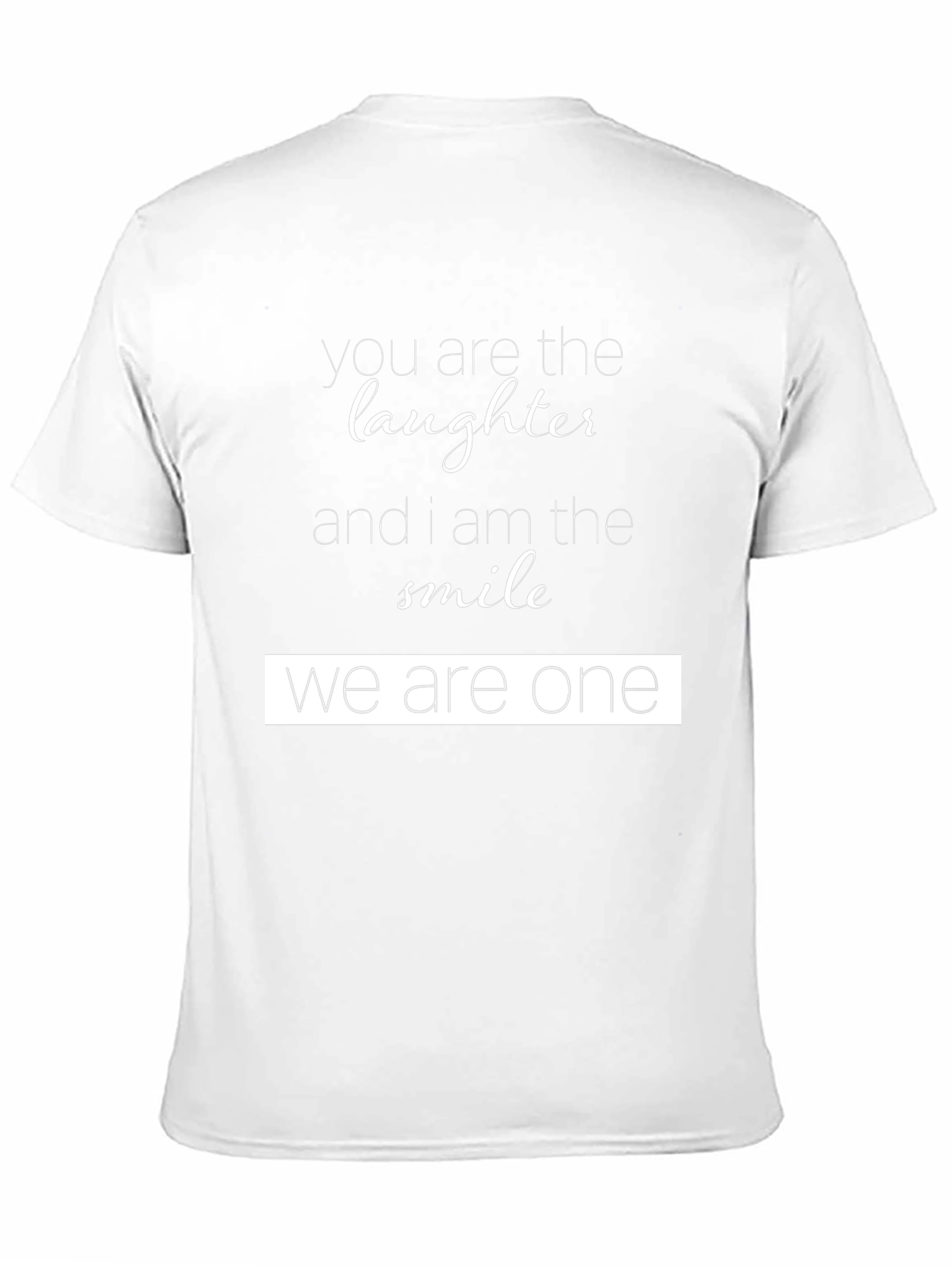You Are The Laughter Graphic T-Shirt