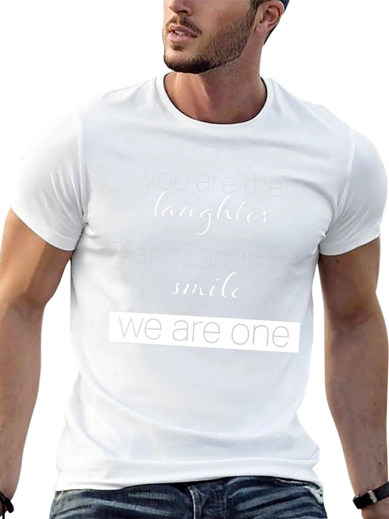 You Are The Laughter Graphic T-Shirt