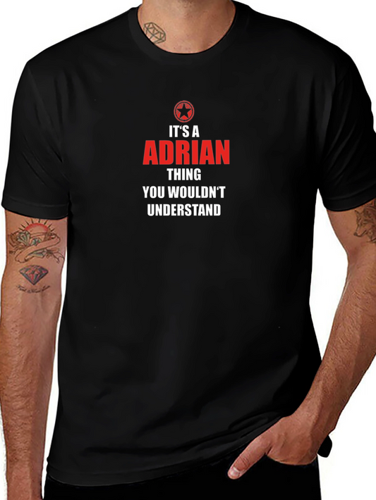 Its an Adrian Thing T-Shirt