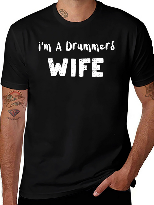 Im A Drummers Wife - Black T-Shirt