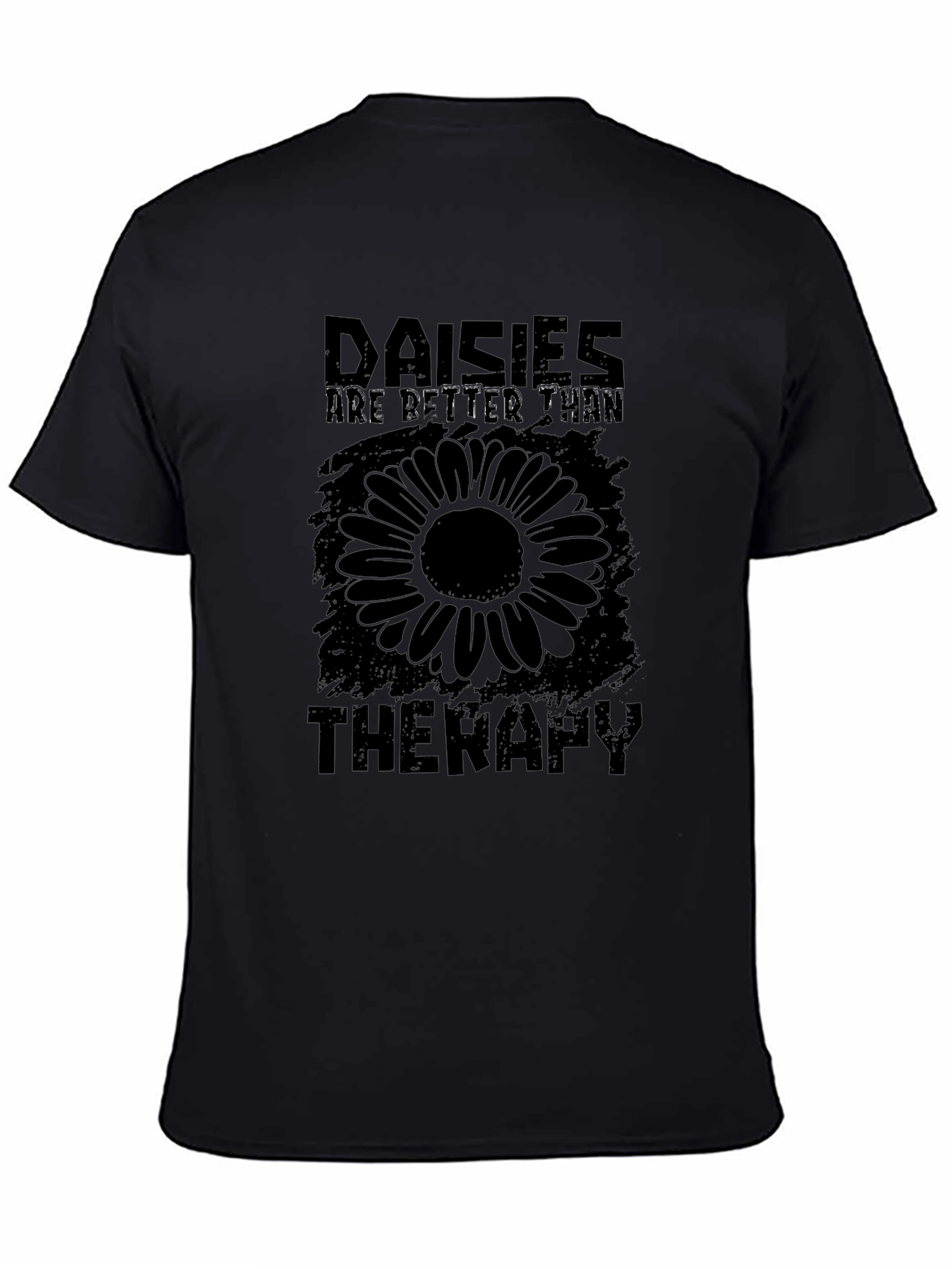 Daisies Are Better Than Therapy T-Shirt