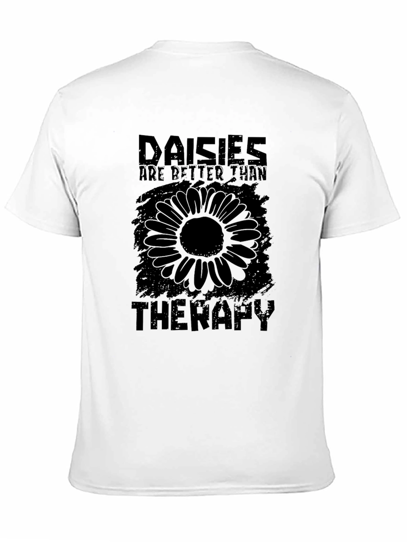 Daisies Are Better Than Therapy T-Shirt