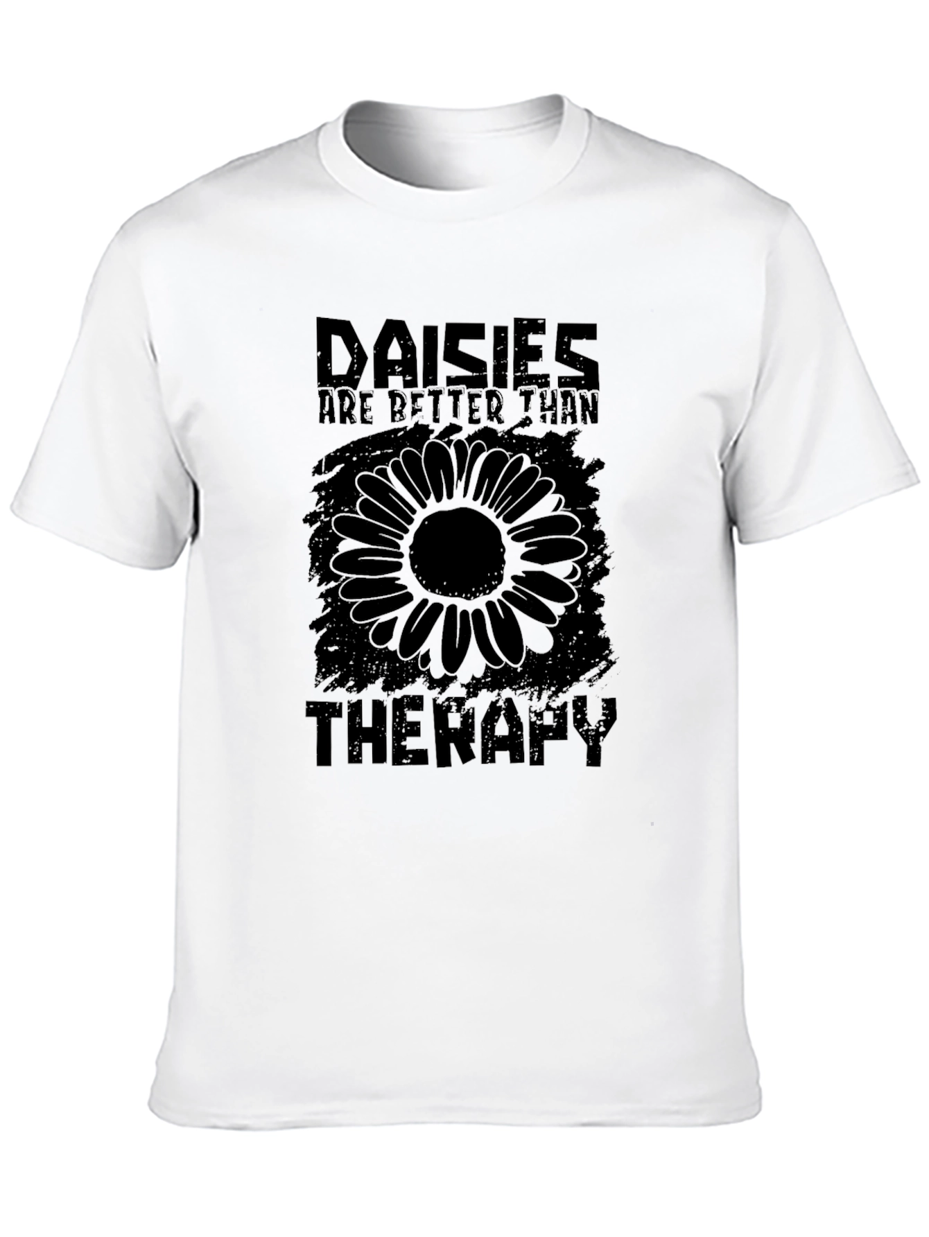 Daisies Are Better Than Therapy T-Shirt