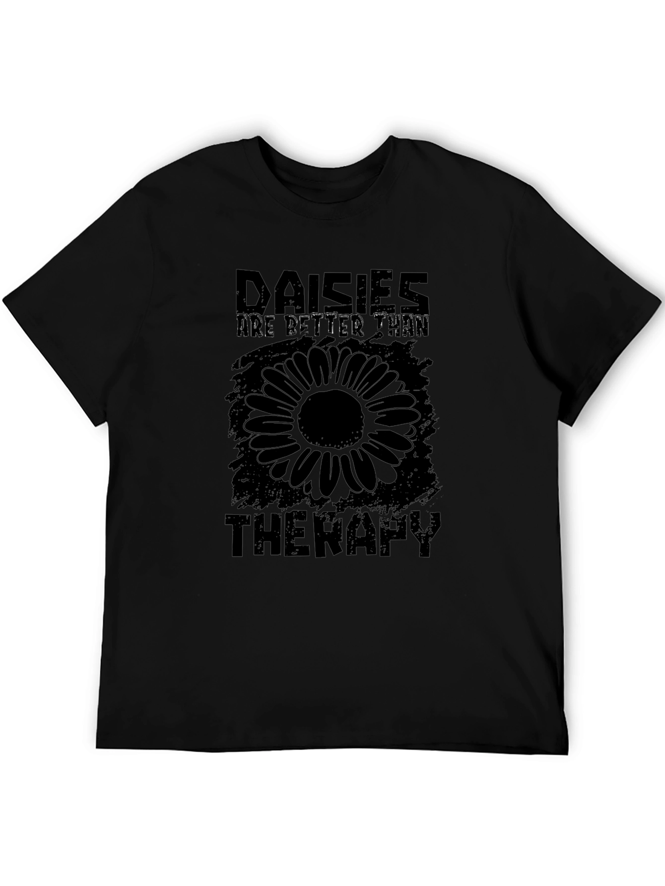 Daisies Are Better Than Therapy T-Shirt