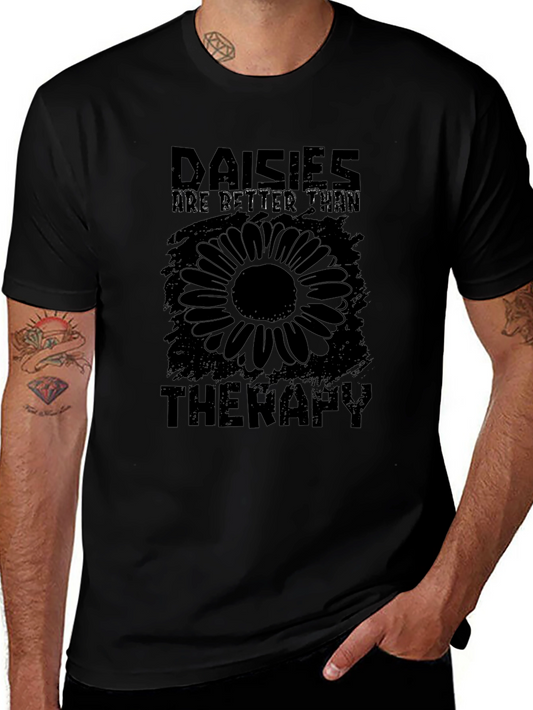 Daisies Are Better Than Therapy T-Shirt