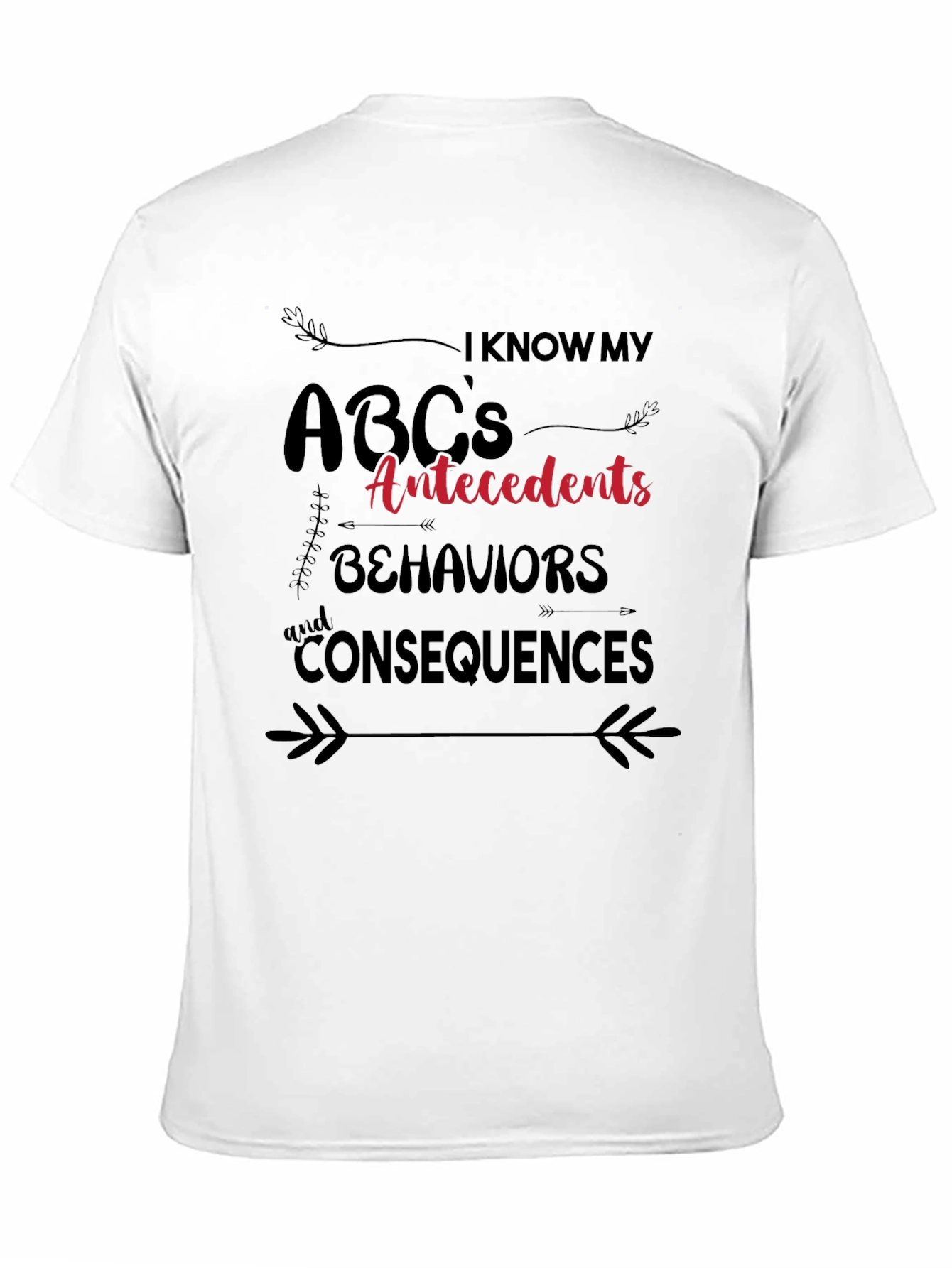 ABCs Antecedents Behaviors Consequences T-Shirt