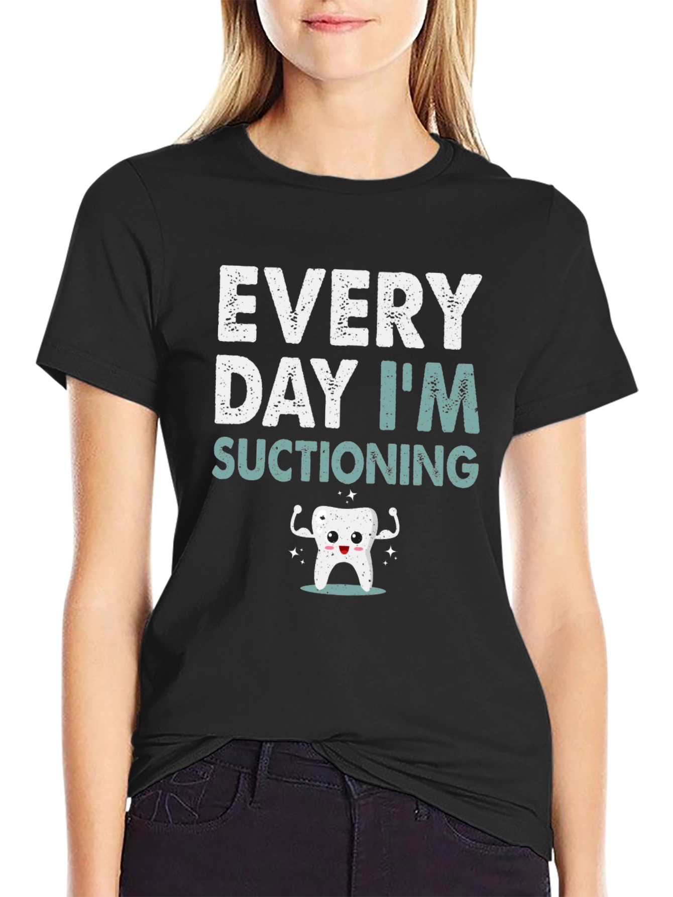 Every Day Im Suctioning T-Shirt