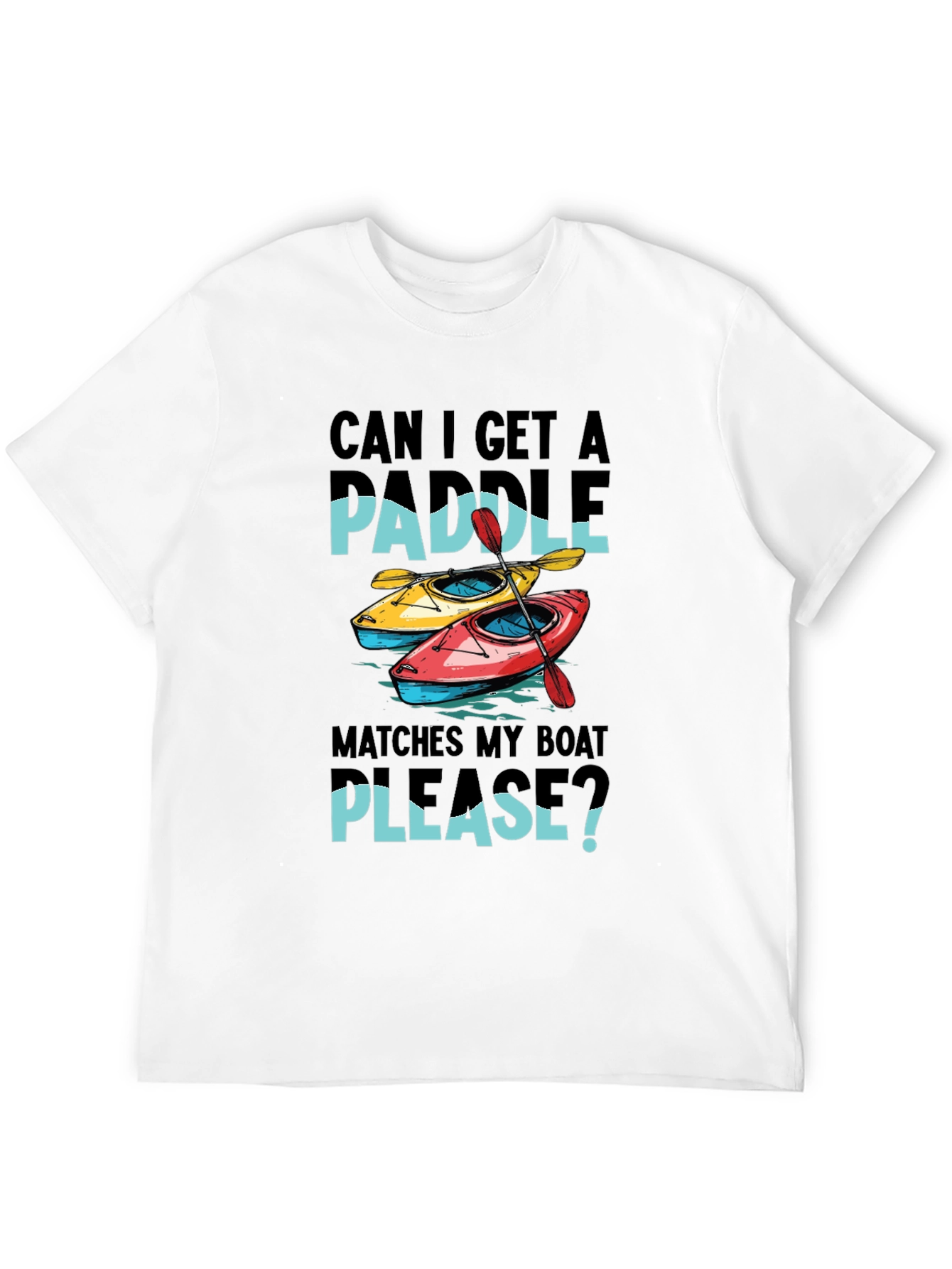 Paddle Boat T-Shirt: Can I Get A Paddle?