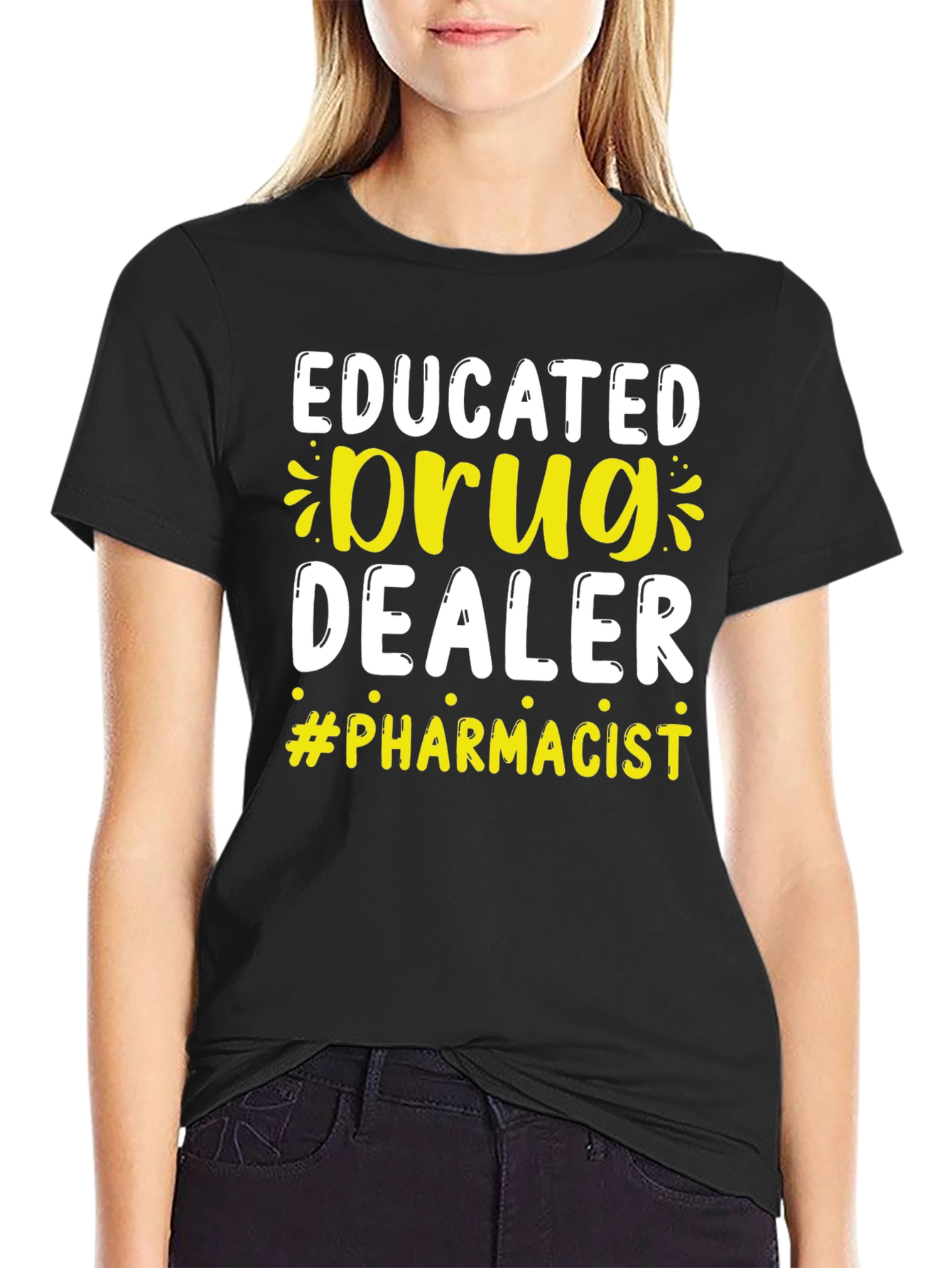 Educated Drug Dealer Pharmacist T-Shirt