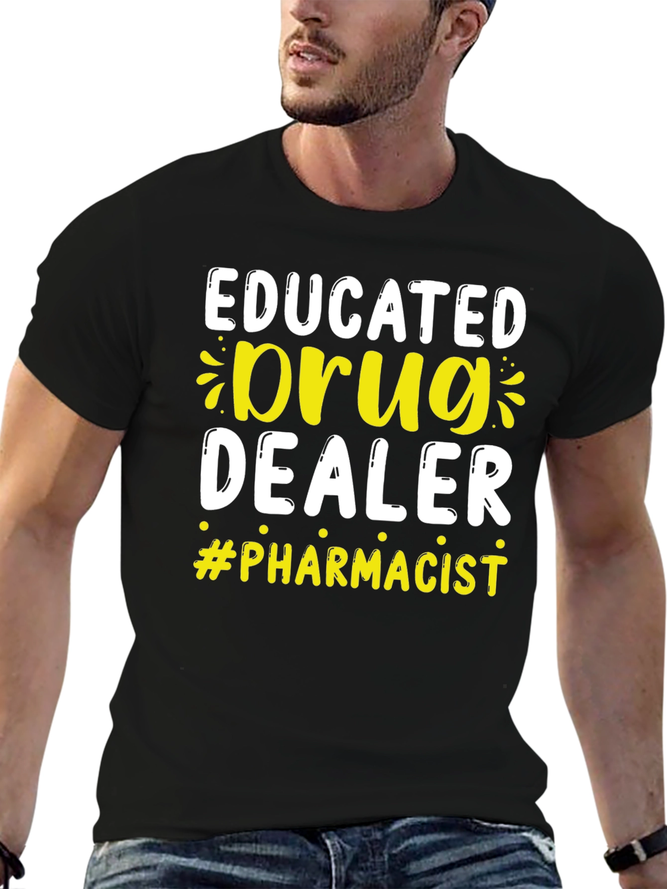 Educated Drug Dealer Pharmacist T-Shirt