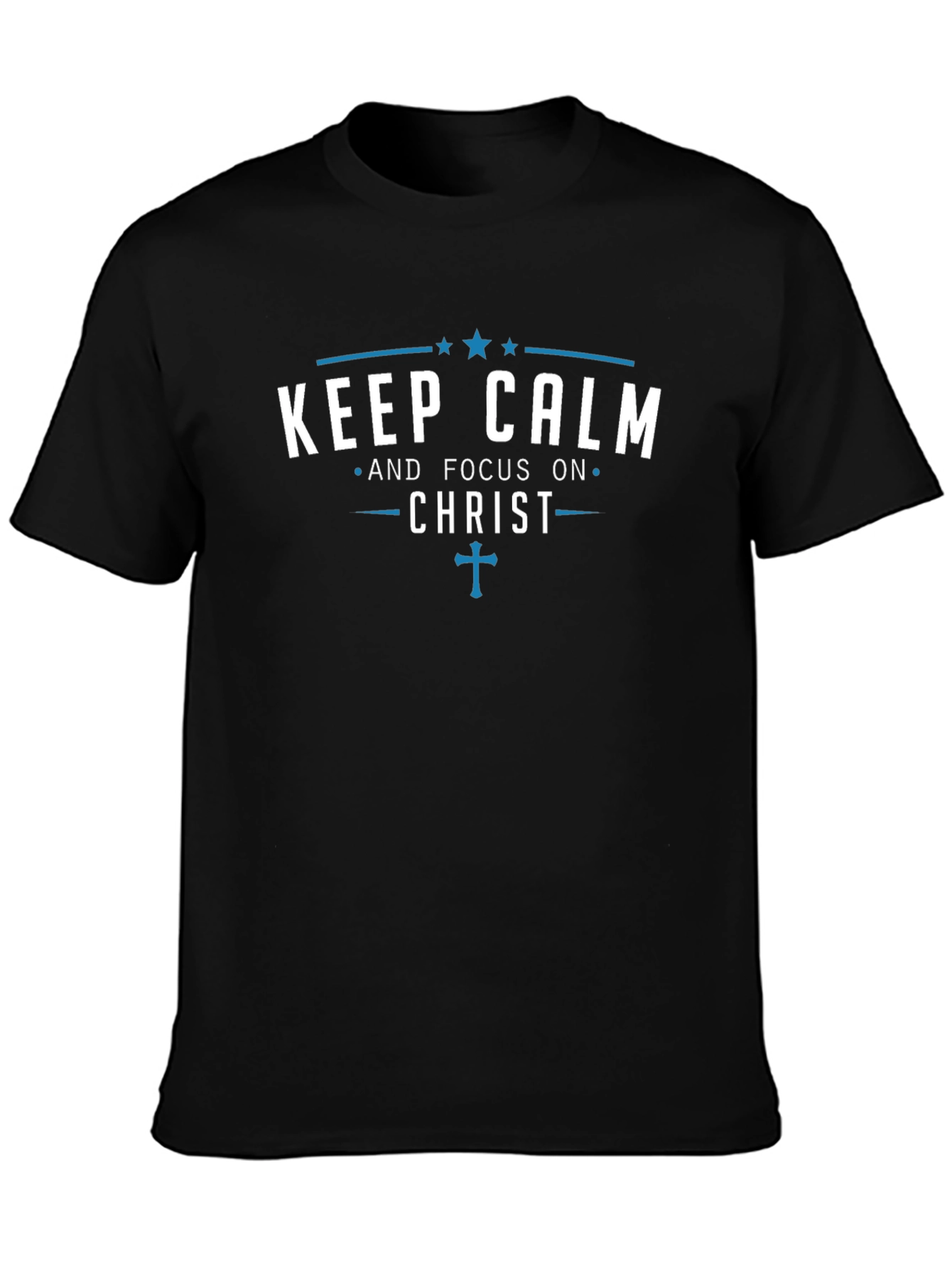 Keep Calm and Focus on Christ T-Shirt
