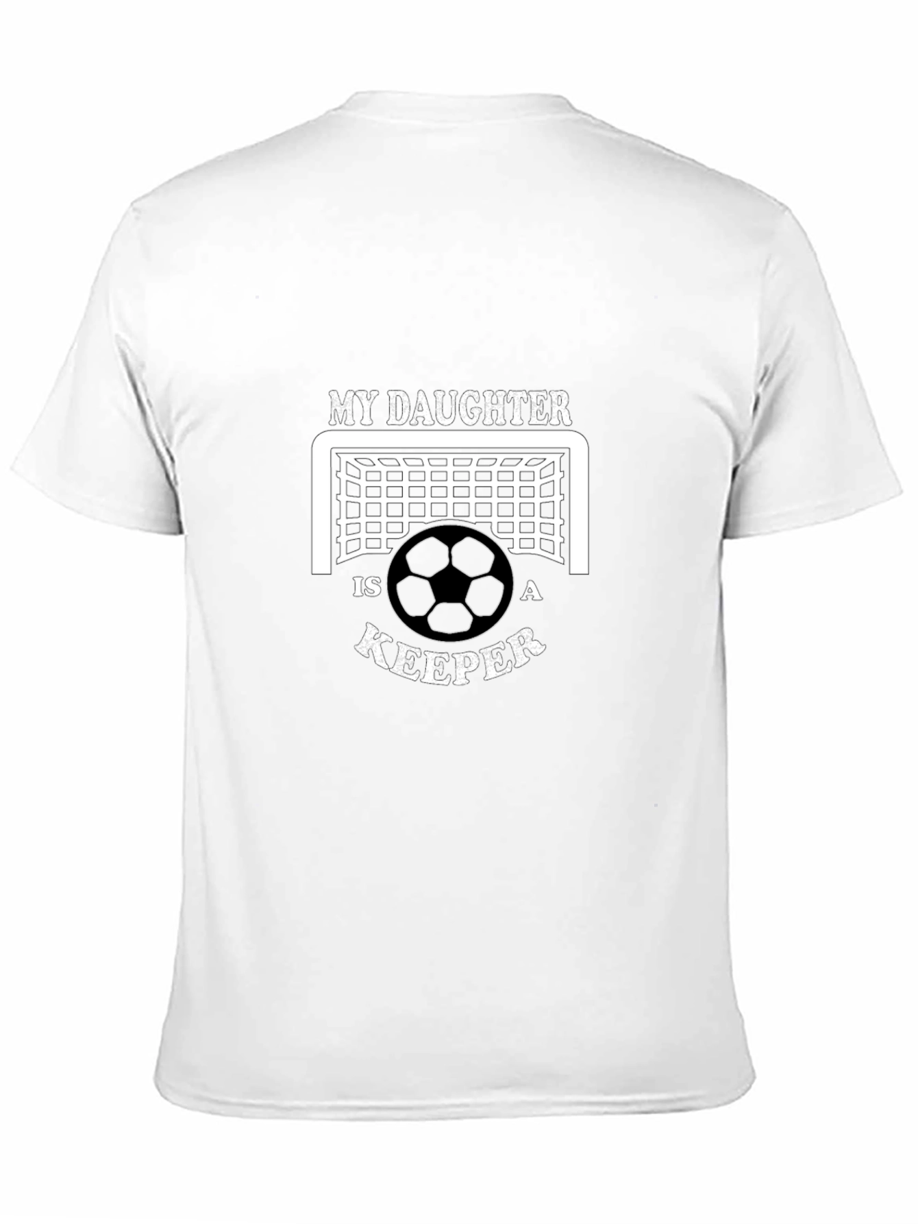 Soccer Dad T-Shirt - My Daughter is a Keeper