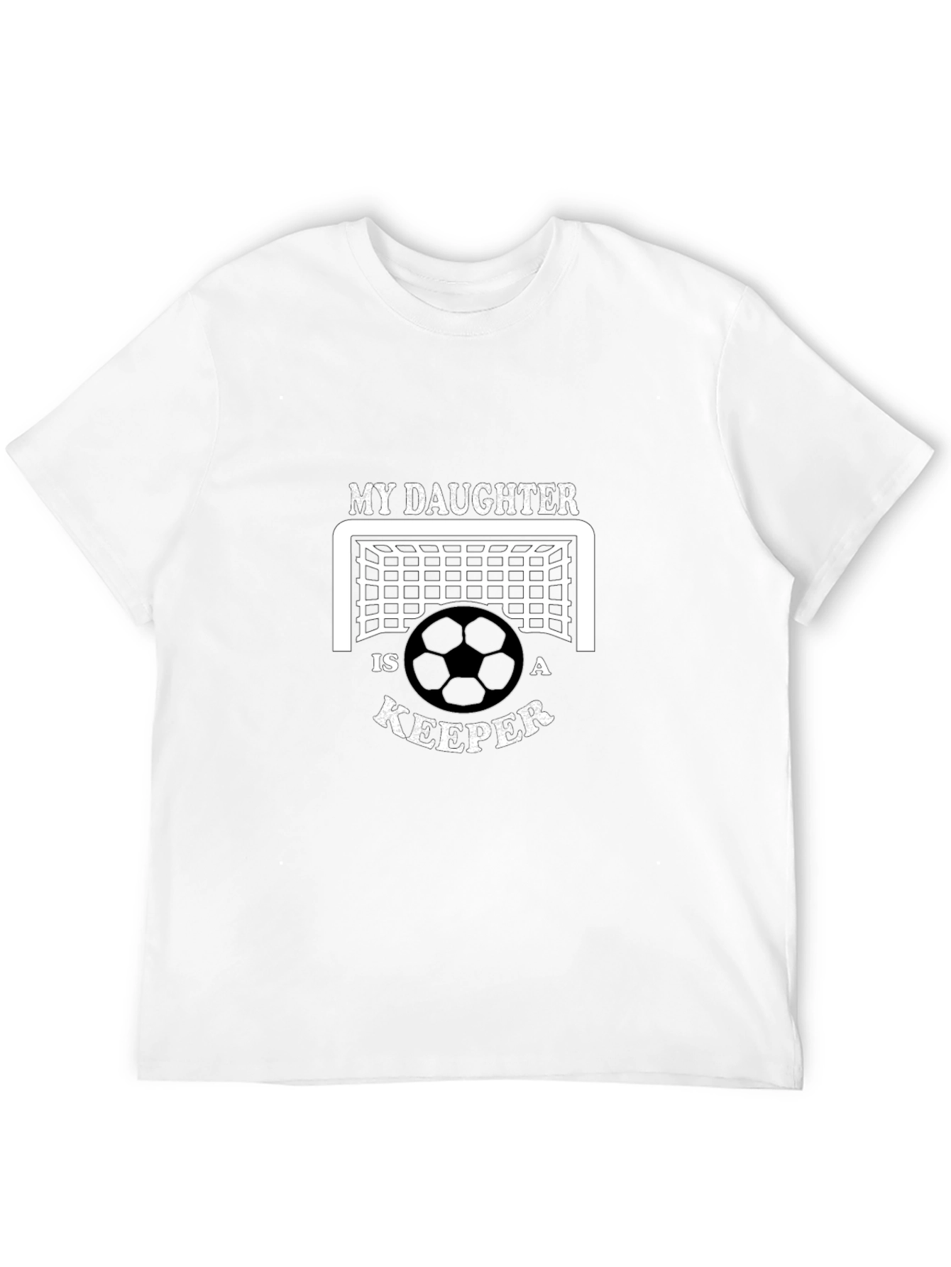 Soccer Dad T-Shirt - My Daughter is a Keeper