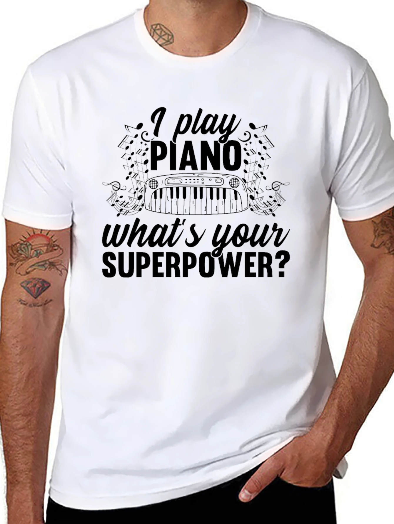 I Play Piano Whats Your Superpower? T-Shirt