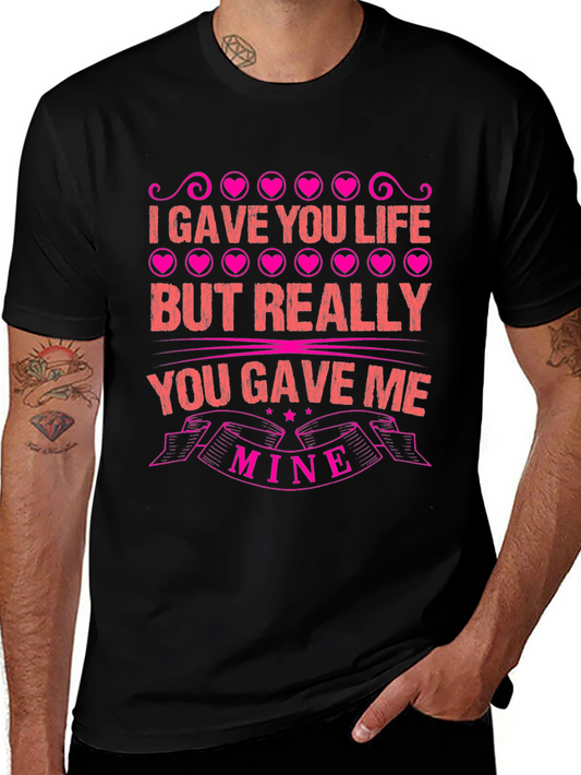 I Gave You Life Graphic Tee