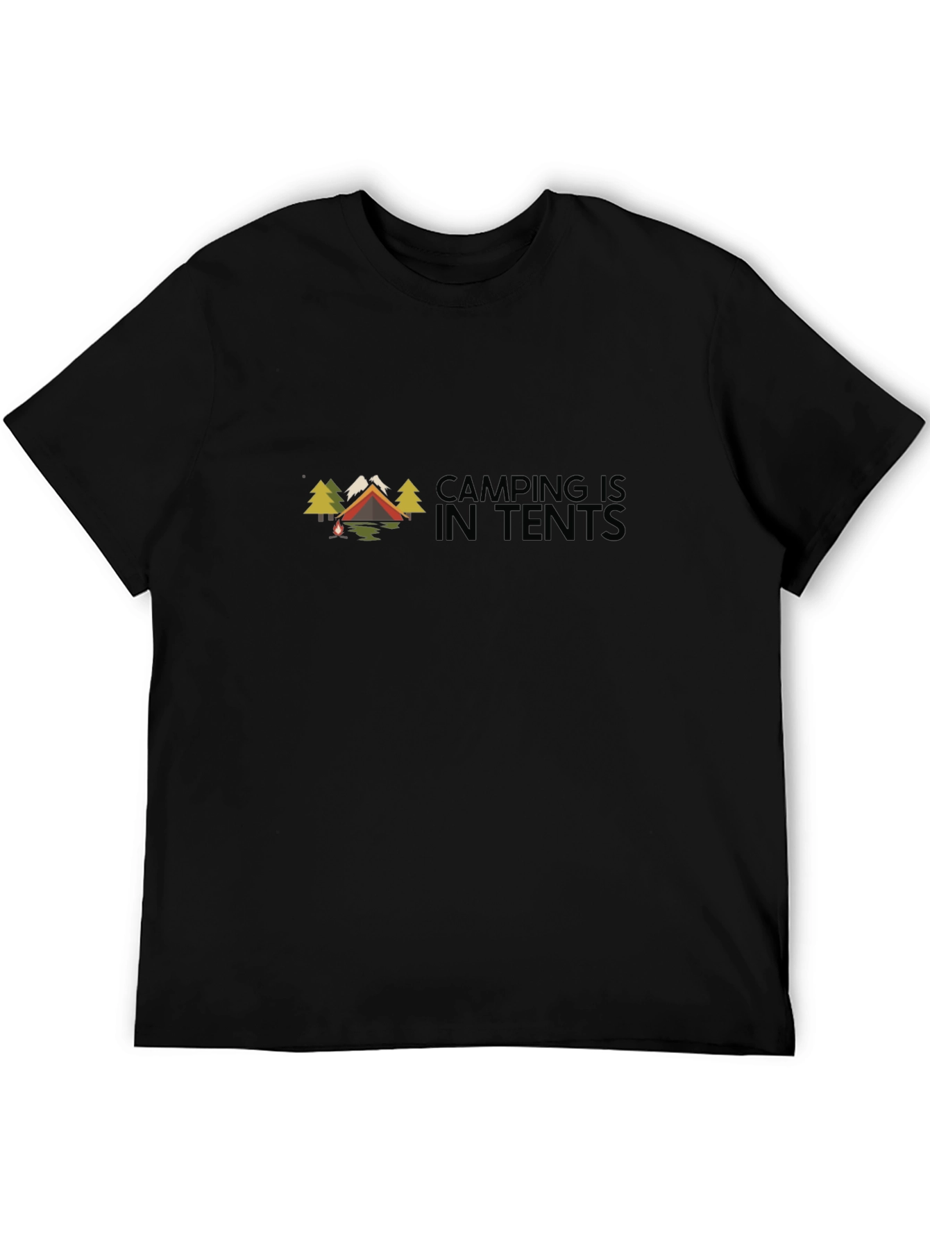 Camping Is In Tents Black Graphic Tee
