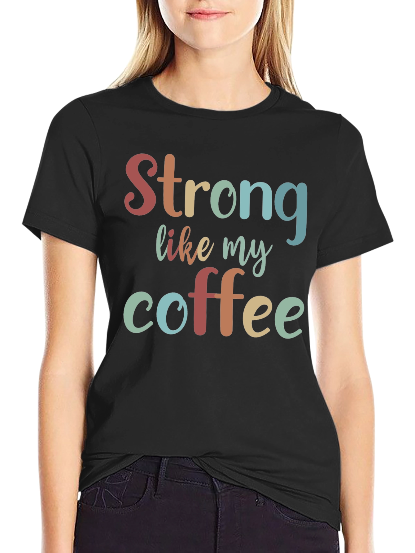 Strong Like My Coffee Black Graphic Tee