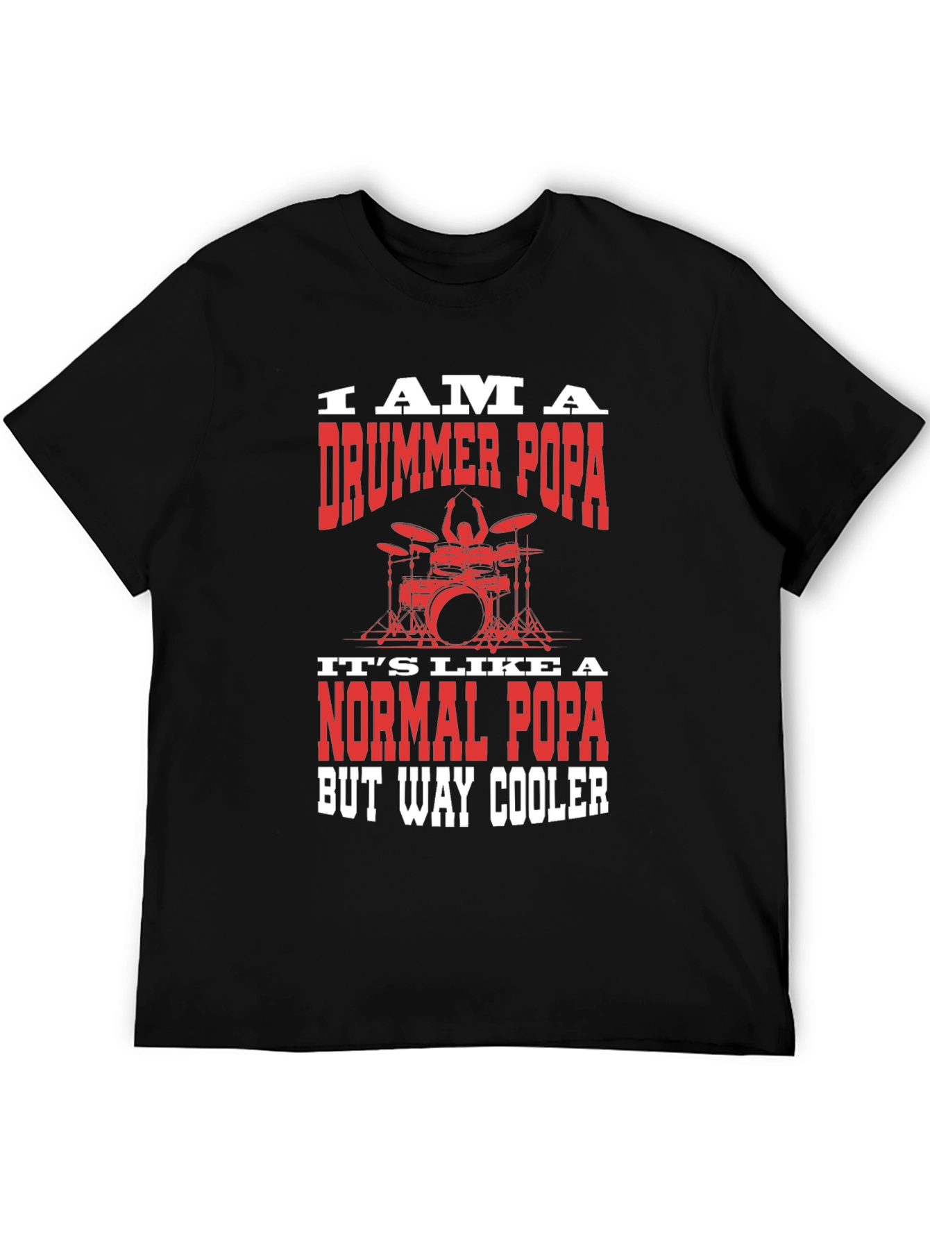Drummer Popa Graphic T-Shirt - Cool Dad Tee