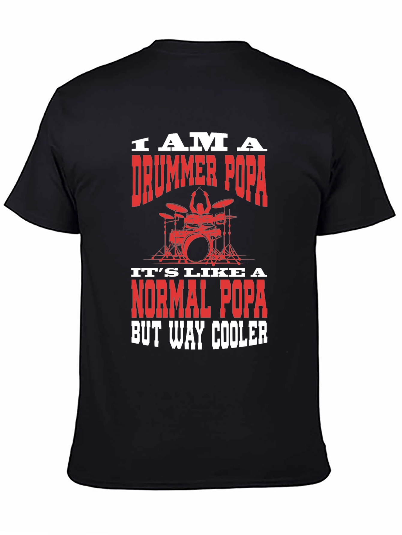 Drummer Popa Graphic T-Shirt - Cool Dad Tee
