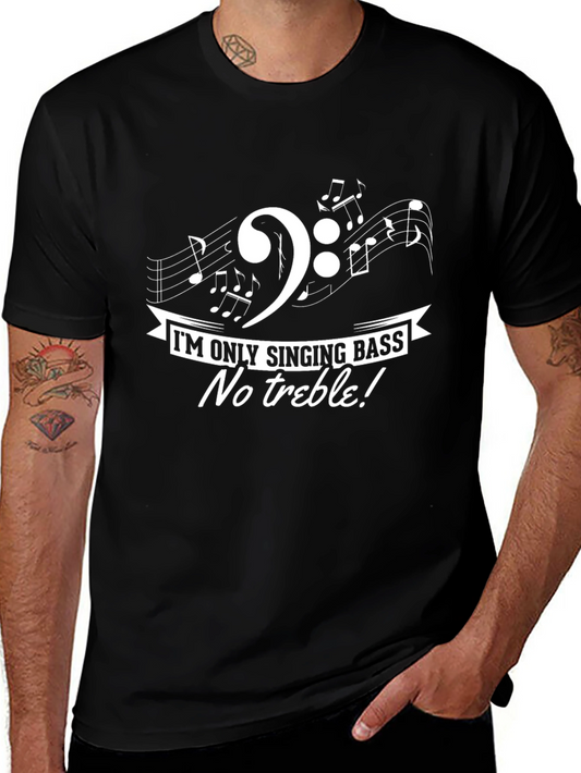 Im Only Singing Bass T-Shirt - Music Lover Tee