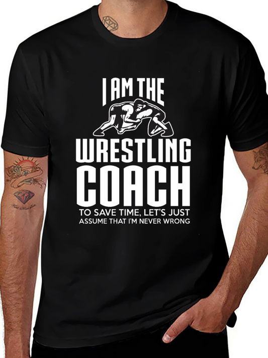 Wrestling Coach T-Shirt - I Am The Wrestling Coach