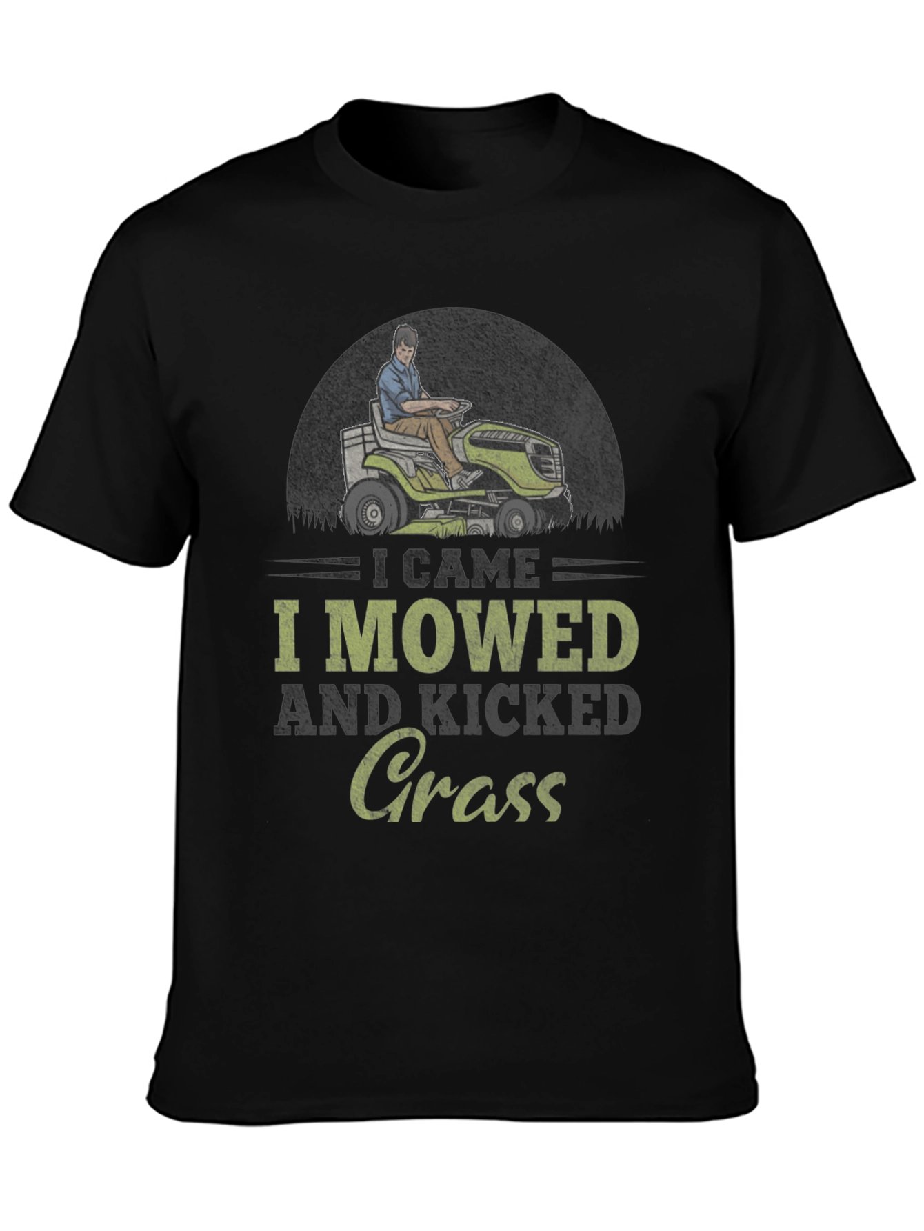 I Came I Mowed I Kicked Grass T-Shirt
